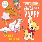 There's Nothing Cuter Than a Puppy (eBook, ePUB)