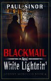 Blackmail and White Lightnin' (eBook, ePUB)