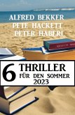 6 Thriller für den Sommer 2023 (eBook, ePUB)