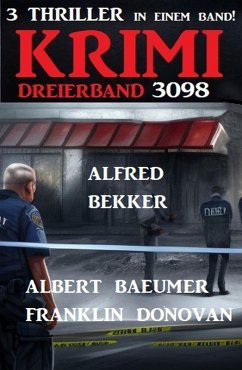 Krimi Dreierband 3098 (eBook, ePUB) - Bekker, Alfred; Baeumer, Albert; Donovan, Franklin