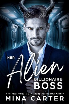 Her Alien Billionaire Boss (eBook, ePUB) - Carter, Mina