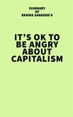 Summary of Bernie Sanders's It's OK to Be Angry About Capitalism (eBook, ePUB)