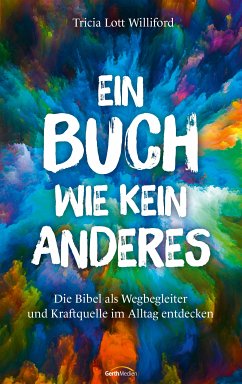 Ein Buch wie kein anderes (eBook, ePUB) - Williford, Tricia Lott