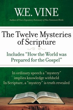 The Twelve Mysteries of Scripture (eBook, ePUB) - E. Vine, W.