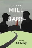 To the Mill and Back (eBook, ePUB)