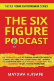 The Six Figure Podcast (eBook, ePUB)
