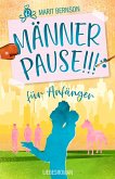 Männerpause für Anfänger (eBook, ePUB)