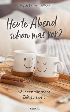 Heute Abend schon was vor? (eBook, ePUB) - Laffoon, Jay; Laffoon, Laura