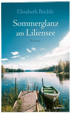 Sommerglanz am Liliensee (eBook, ePUB) - Büchle, Elisabeth