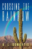 Crossing the Rainbow (eBook, ePUB)