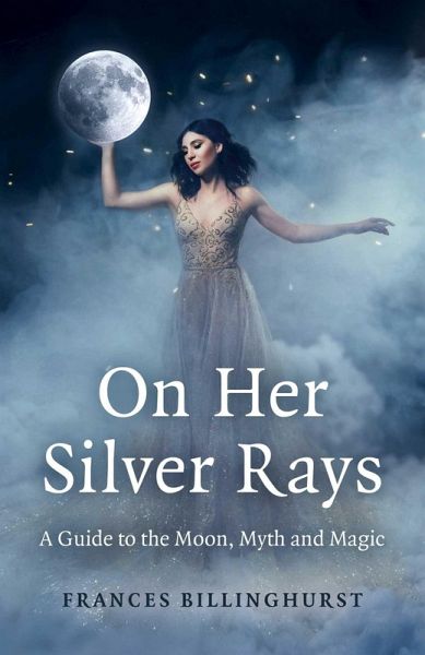 On Her Silver Rays (eBook, ePUB) On Her Silver Rays (eBook, ePUB)