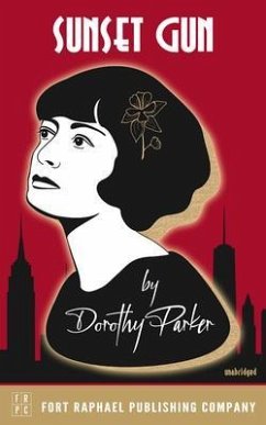 Sunset Gun - Poems by Dorothy Parker - Unabridged (eBook, ePUB) - Parker, Dorothy