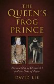 The Queen's Frog Prince (eBook, ePUB) The Queen's Frog Prince (eBook, ePUB)