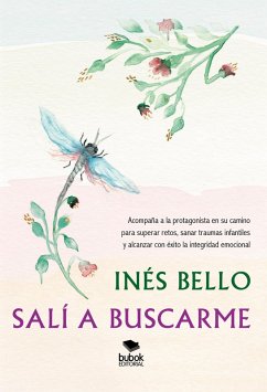 Salí a buscarme (eBook, ePUB) - Bello, Inés