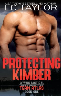 Protecting Kimber: Team Atlas (Lyons Tactical Investigations, #1) (eBook, ePUB) - Taylor, Lc