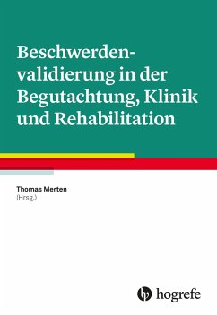 Beschwerdenvalidierung in der Begutachtung, Klinik und Rehabilitation (eBook, PDF)