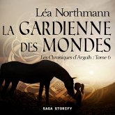 Les Chroniques d'Argalh, T6 : La Gardienne des Mondes (MP3-Download)