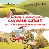 The incredible adventures of Cavalier Cutlet - vol. 1 - Pedalling around Newfoundland County (MP3-Download)
