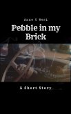 Pebble In My Brick (Short Stories, #4) (eBook, ePUB)