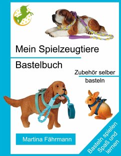 Mein Spielzeugtiere Bastelbuch (eBook, ePUB) - Fährmann, Martina