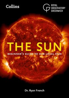The Sun (eBook, ePUB) - French, Ryan; Royal Observatory Greenwich; Collins Astronomy