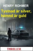 Tystnad är silver, hämnd är guld: Thriller (eBook, ePUB)