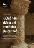 ¿Qué hay detrás del románico palentino? (eBook, ePUB)