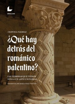 ¿Qué hay detrás del románico palentino? (eBook, ePUB) - Párbole, Cristina