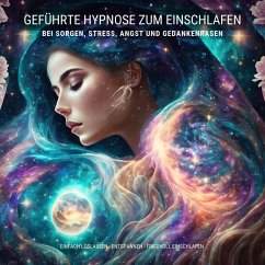 Geführte Hypnose zum Einschlafen bei Stress, Angst und Gedankenrasen (MP3-Download) - Lynen, Patrick