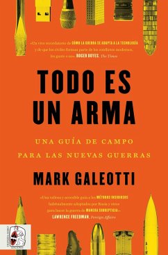 Todo es un arma (eBook, ePUB) - Galeotti, Mark