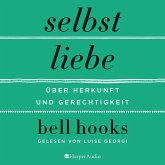 Selbstliebe – Über Herkunft und Gerechtigkeit (ungekürzt) (MP3-Download)