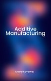 Additive Manufacturing (eBook, ePUB)