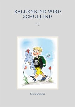 Balkenkind wird Schulkind (eBook, ePUB) - Brömmer, Sabine