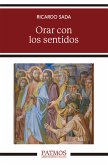 Orar con los sentidos (eBook, ePUB)