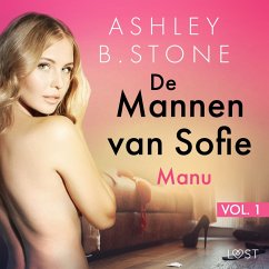 De Mannen van Sofie vol. 1: Manu – Erotisch verhaal (MP3-Download) - Stone, Ashley B.