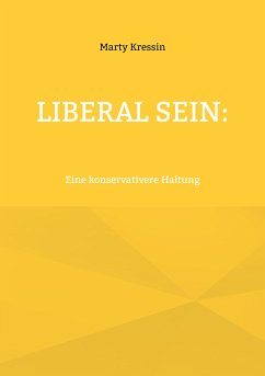 Liberal sein: (eBook, ePUB) - Kressin, Marty