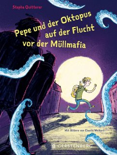 Pepe und der Oktopus auf der Flucht vor der Müllmafia (eBook, ePUB) - Quitterer, Stepha