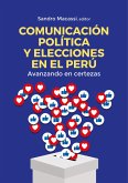 Comunicación política y elecciones en el Perú (eBook, ePUB)