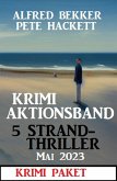 Krimi Aktionsband 5 Strandthriller Mai 2023 (eBook, ePUB)