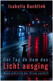 Der Tag als das Licht ausging (eBook, ePUB)