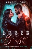 Loved by the Beast (The Roughnecks MC, #2) (eBook, ePUB)