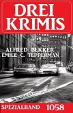 Drei Krimis Spezialband 1058 (eBook, ePUB) Drei Krimis Spezialband 1058 (eBook, ePUB)