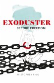 Exoduster (Before Freedom, #1) (eBook, ePUB)