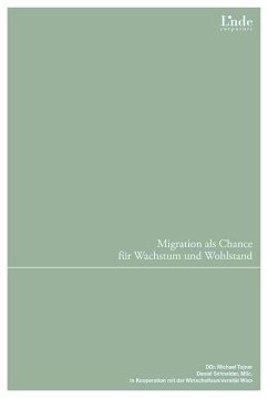 Migration als Chance für Wachstum und Wohlstand - Tojner, Michael