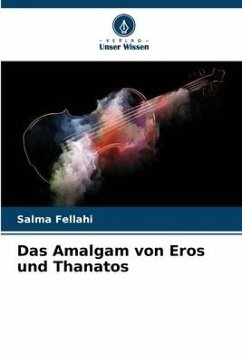 Das Amalgam von Eros und Thanatos - Fellahi, Salma