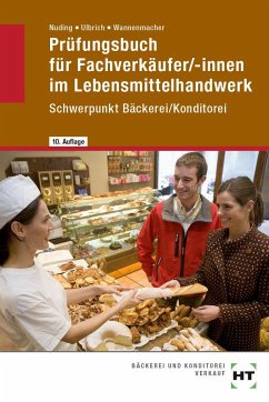 Prüfungsbuch für Fachverkäufer /-innen im Lebensmittelhandwerk - Wannenmacher, Wolfgang;Ulbrich, Klaus;Nuding, Helmut