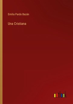 Una Cristiana - Bazán, Emilia Pardo