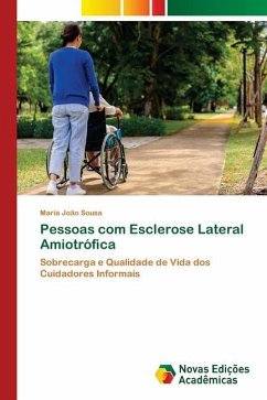 Pessoas com Esclerose Lateral Amiotrófica - Sousa, Maria João