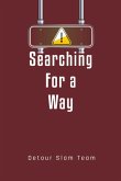 Searching For A Way