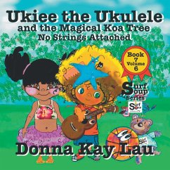 Ukiee the Ukulele - Lau, Donna Kay